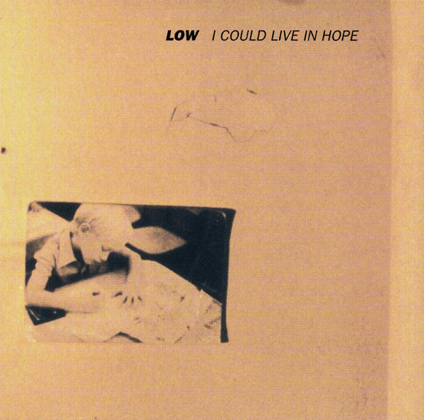 Low: I Could Live in Hope (1994)
